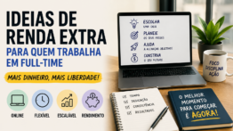 Ideias de renda extra para quem trabalha em full-time