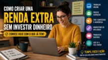 Como Criar uma Renda Extra sem Investir Dinheiro