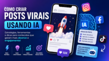 Como criar posts virais usando IA
